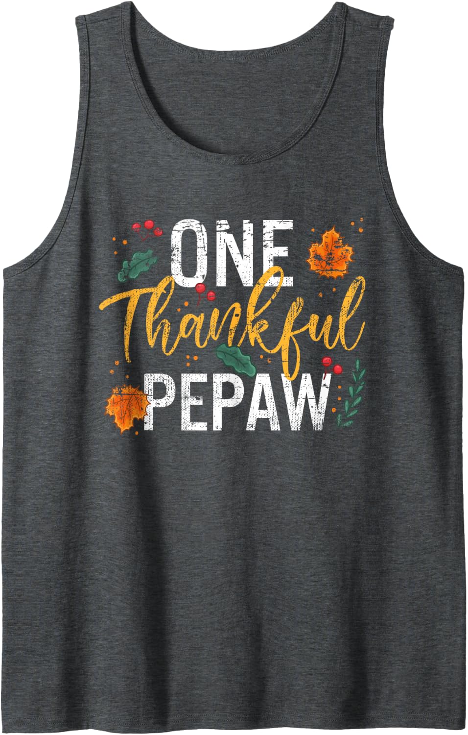 One Thankful Grandpa Pepaw Cute Fall Thanksgiving Gift Sleeveless Tank Top - Dark Heather Grey