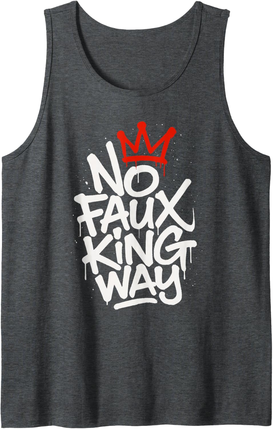 No Faux King Way Protest Sign Sleeveless Tank Top - Dark Heather Grey