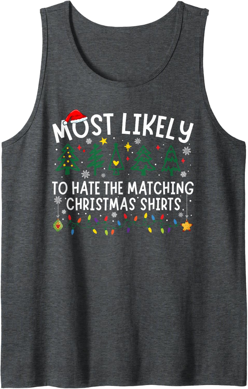 Most Likely to Hate The Matching Christmas Shirts Matching Sleeveless Tank Top - Dark Heather Grey