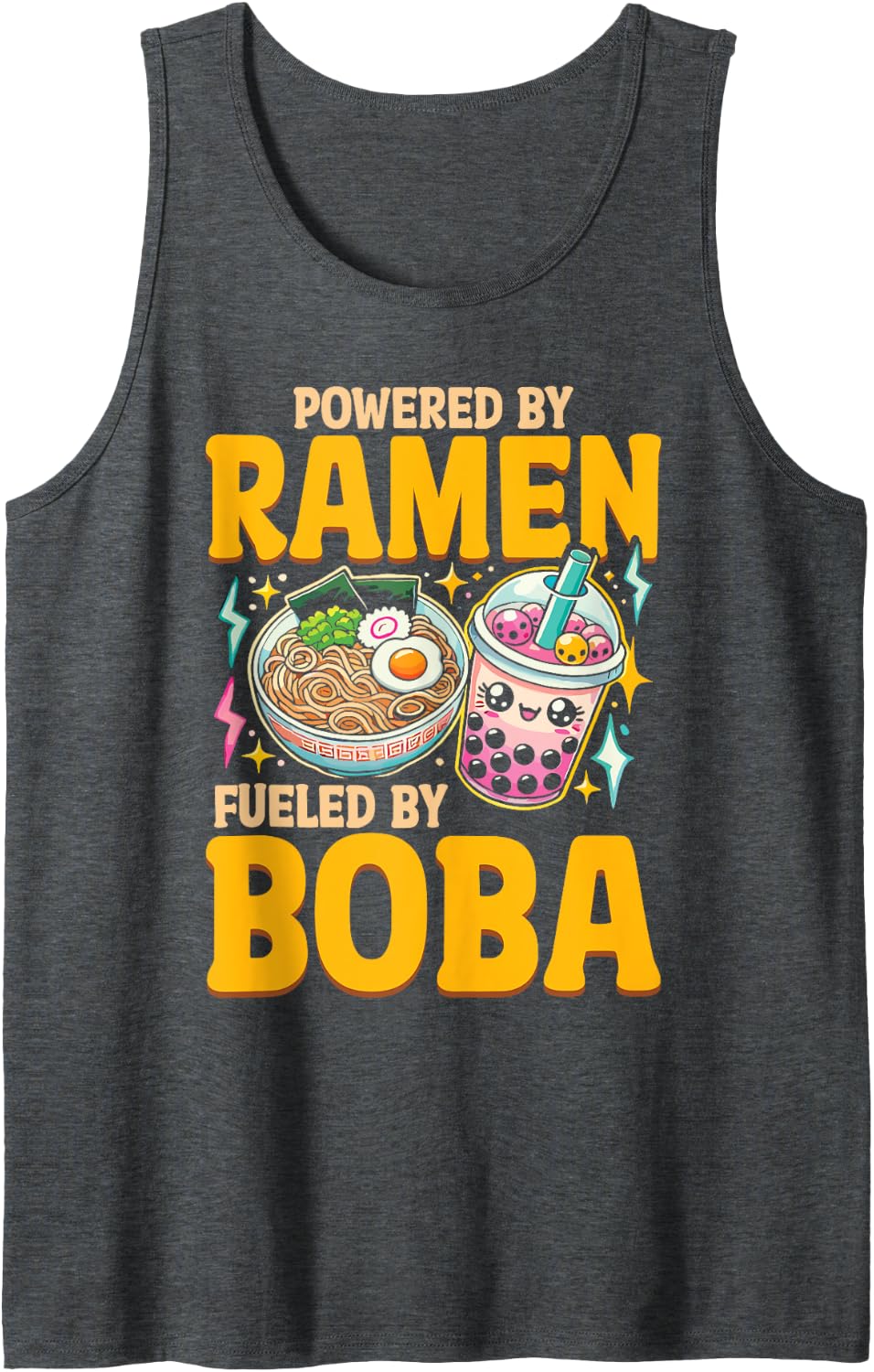Ramen Noodles Ramen Boba Powered By Ramen Fueled By Boba Tank Top - Dark Heather Grey