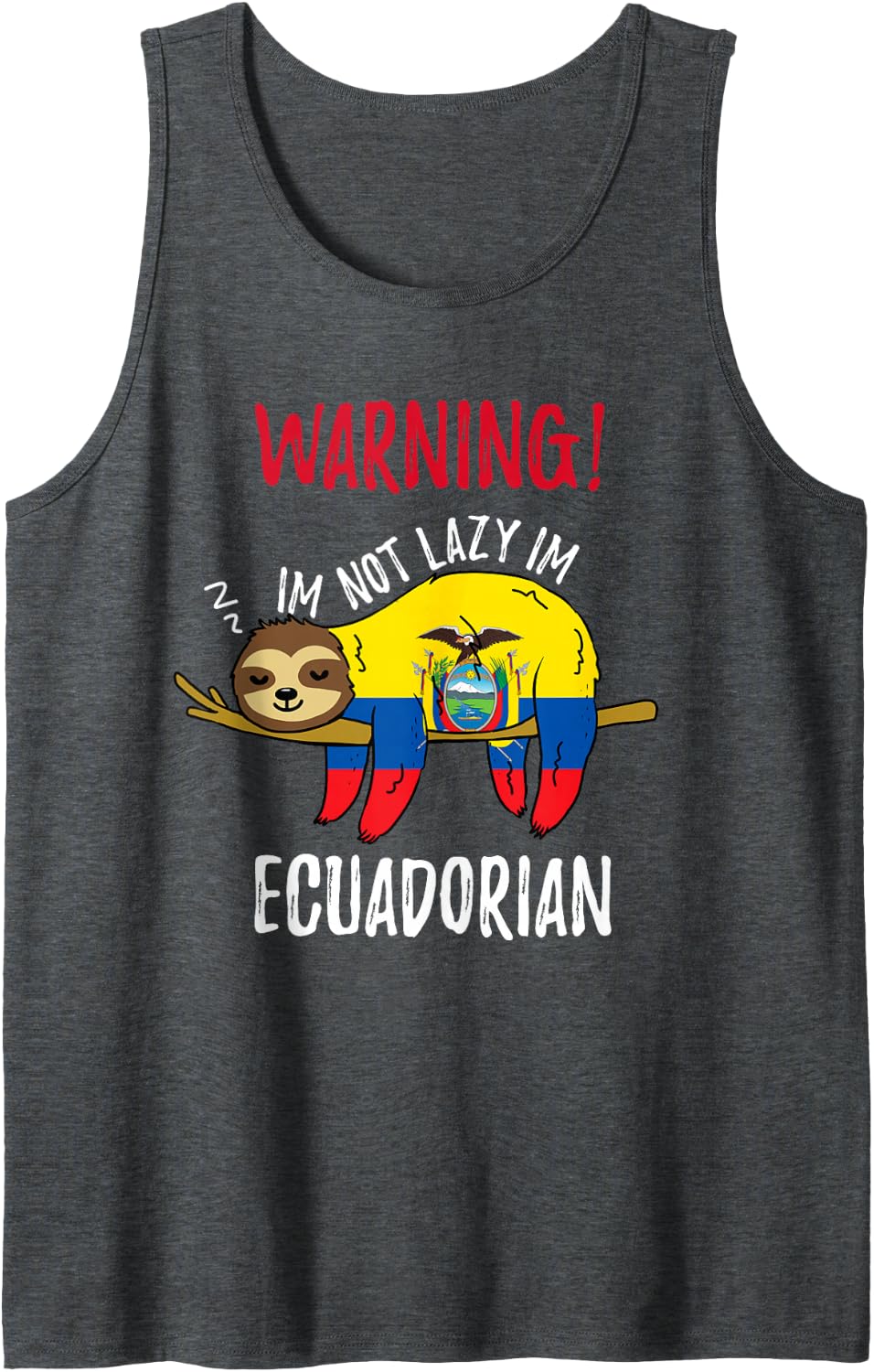 Ecuador Flag Sloth Im Not Lazy Im Ecuadorian Sleeveless Tank Top - Dark Heather Grey