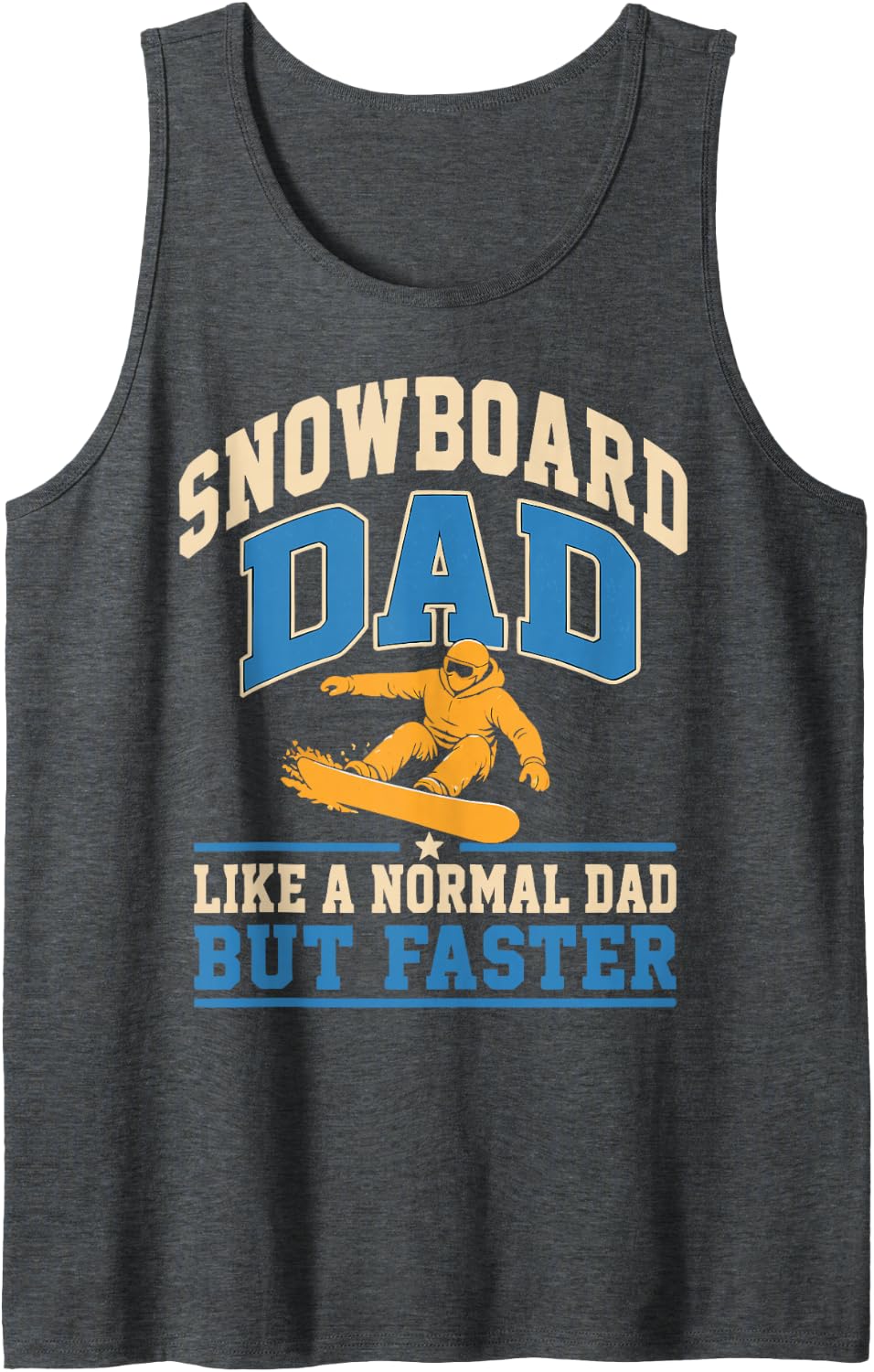 Snowboard Dad Snowboarding Father Boarder Sleeveless Tank Top - Dark Heather Grey