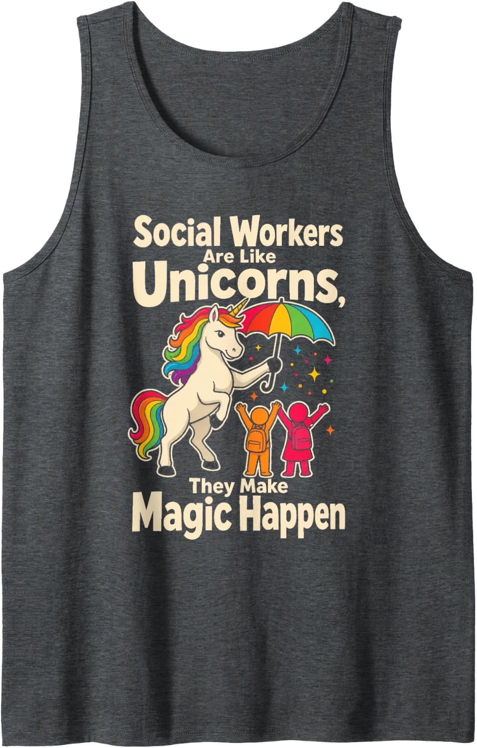 School Social Worker Like Unicorns They Make Magic Happen Sleeveless Tank Top - Dark Heather Grey