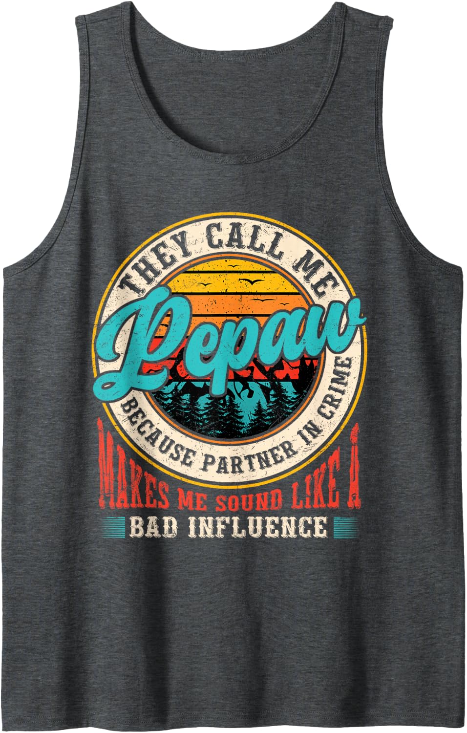 They Call Me Pepaw Because Partner Grandpa Father's Day Sleeveless Tank Top - Dark Heather Grey
