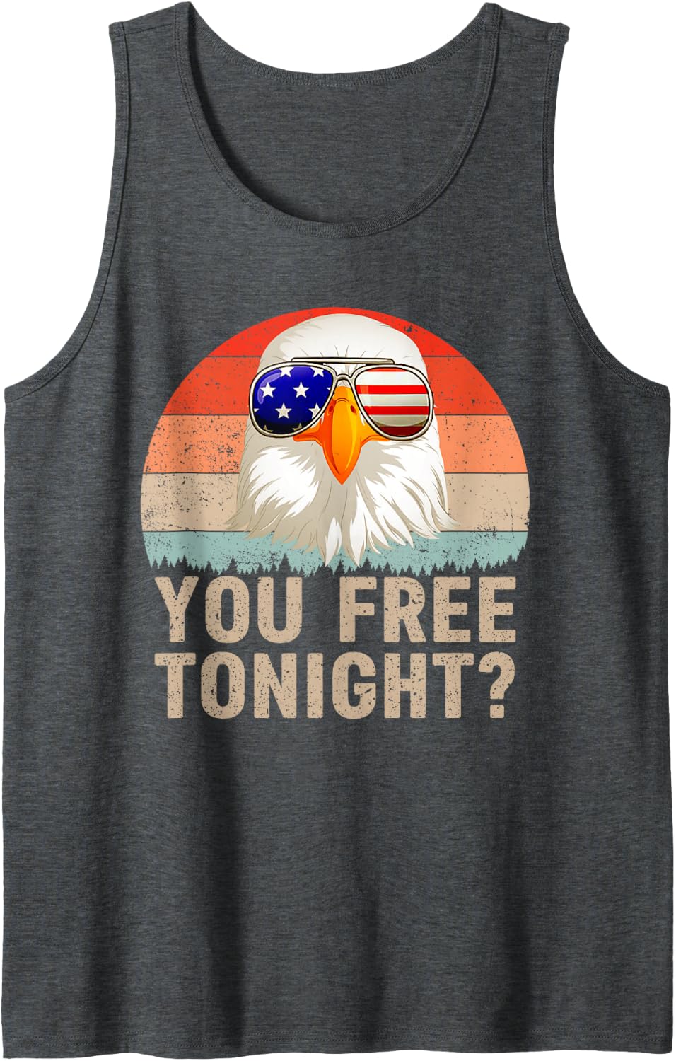 Bald Eagle Women Men Vintage 4th Of July You Free Tonight Tank Top - Dark Heather Grey