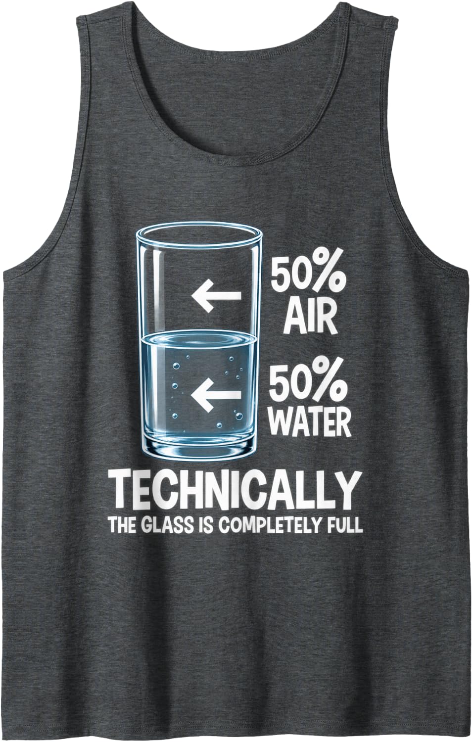 Technically The Glass is Completely Full Science Humor Sleeveless Tank Top - Dark Heather Grey