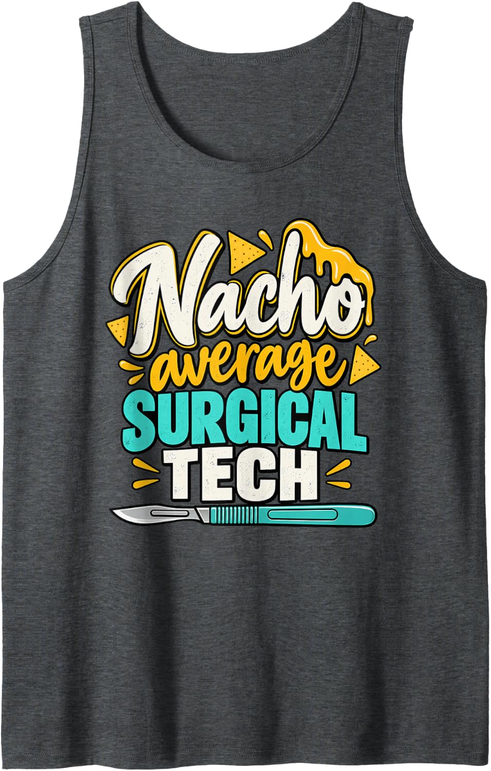 Nacho Average Surgical Tech Scrub Tech Sleeveless Tank Top - Dark Heather Grey