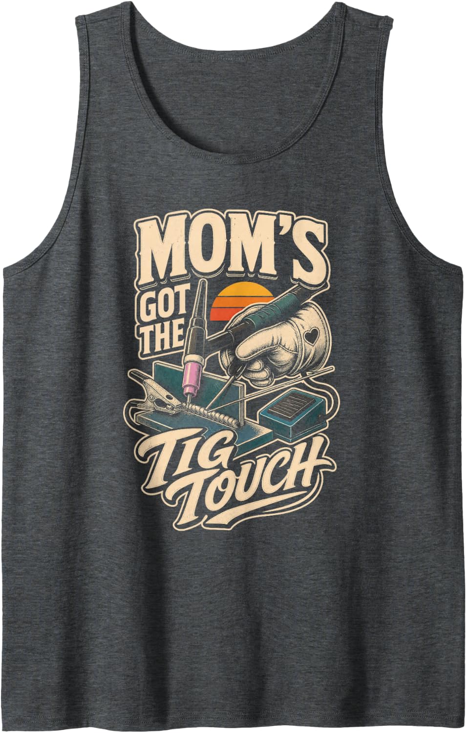 Moms Got The TIG Touch Welding Welder Mom Sleeveless Tank Top - Dark Heather Grey