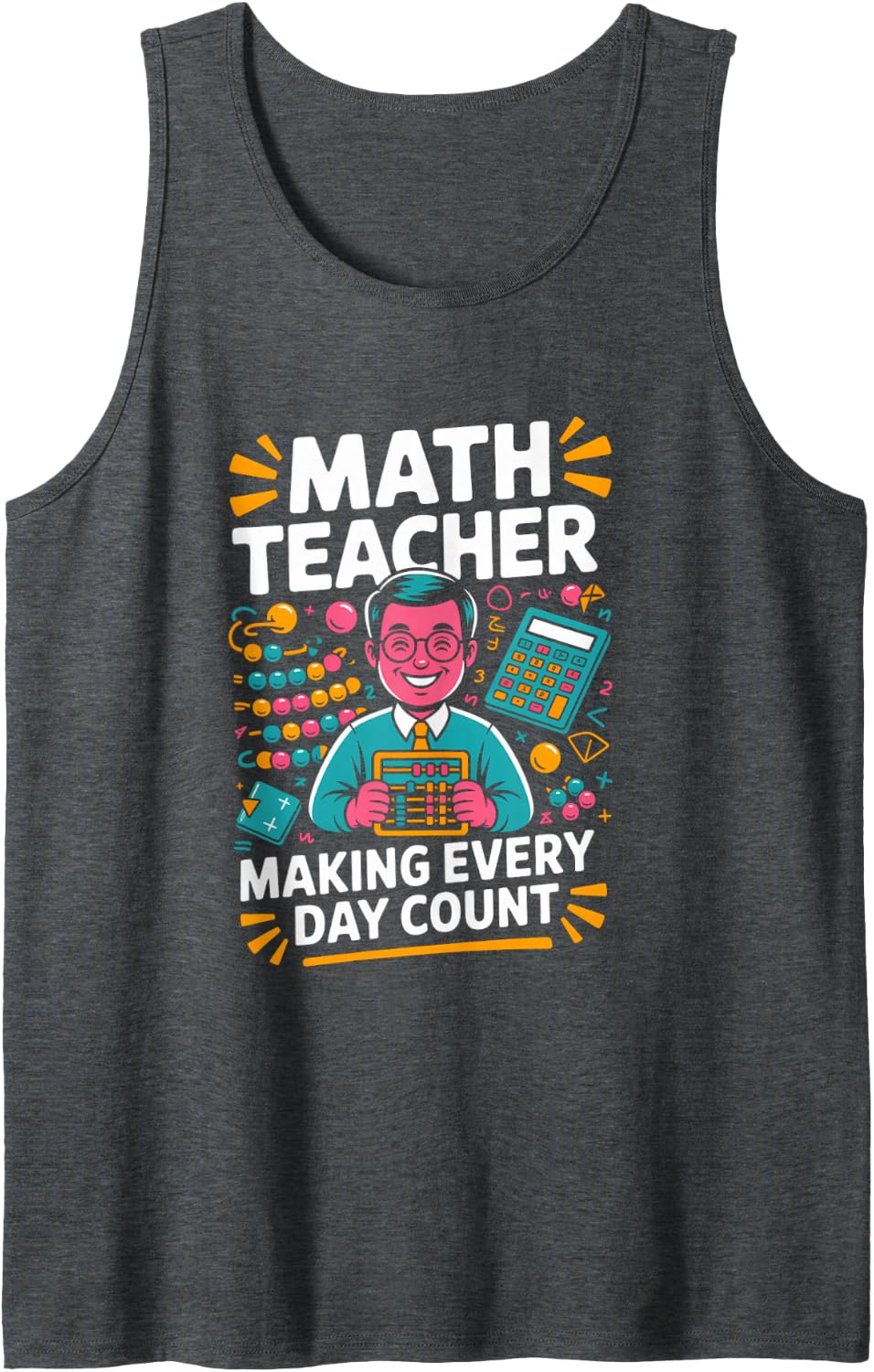 Math Teacher Making Every Day Count Classroom Tank Top - Dark Heather Grey