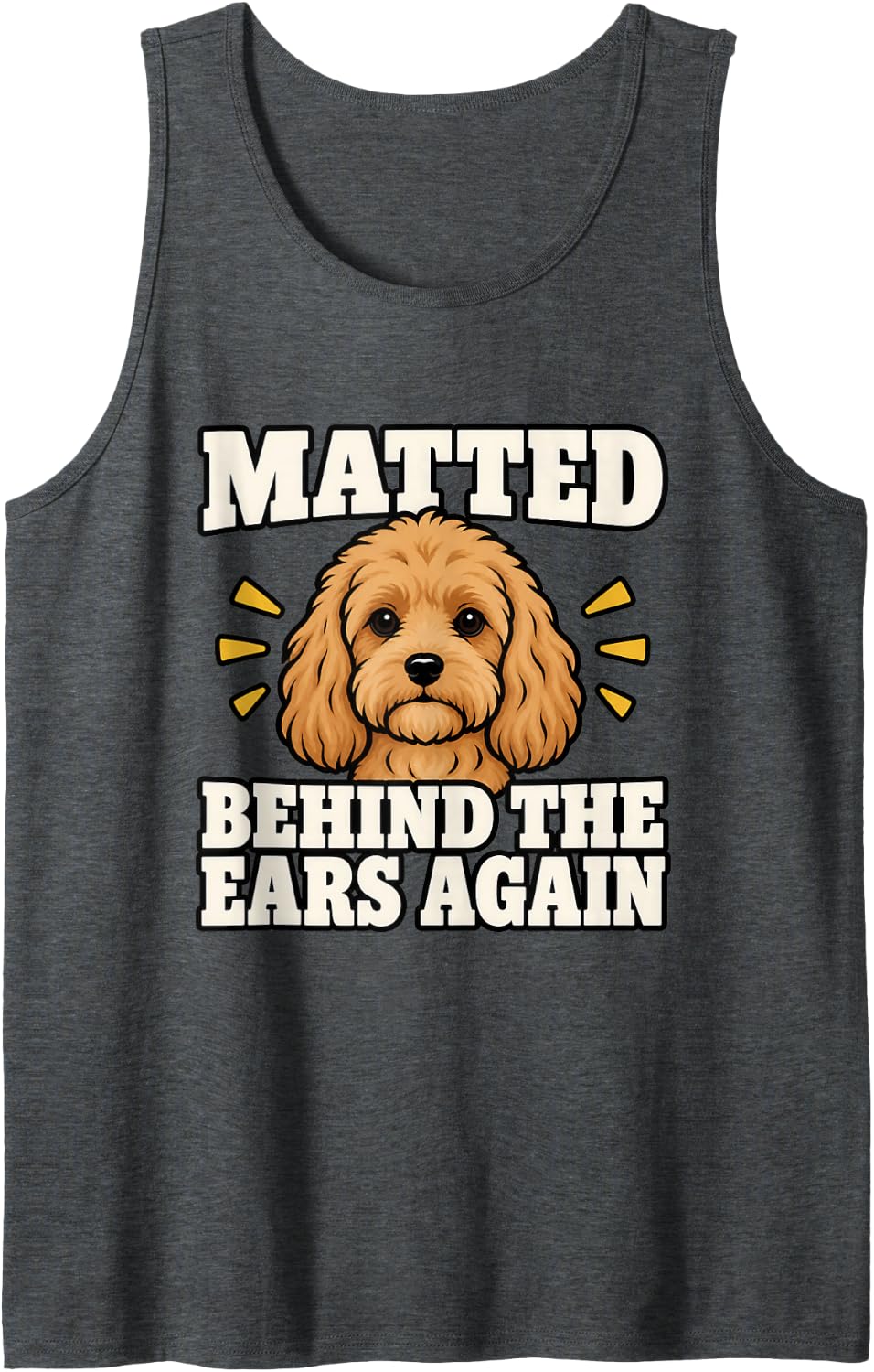 Cavapoo Matted Behind The Ears Again Breed Lover Funny Sleeveless Tank Top - Dark Heather Grey