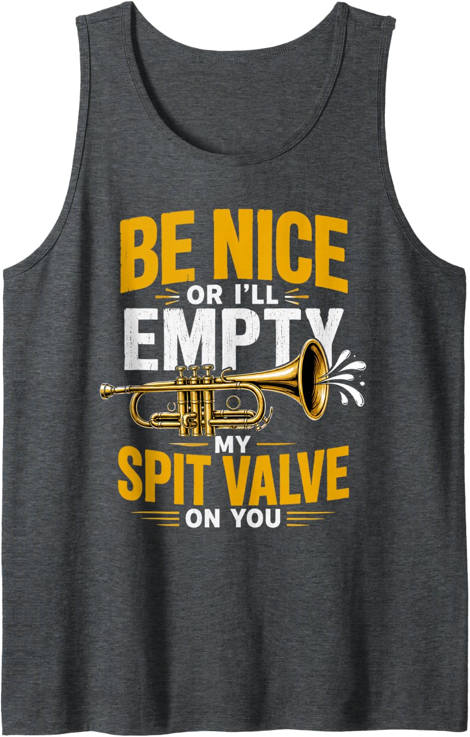 Empty My Spit Valve Trumpet Player Musician Trumpeter Music Tank Top - Dark Heather Grey