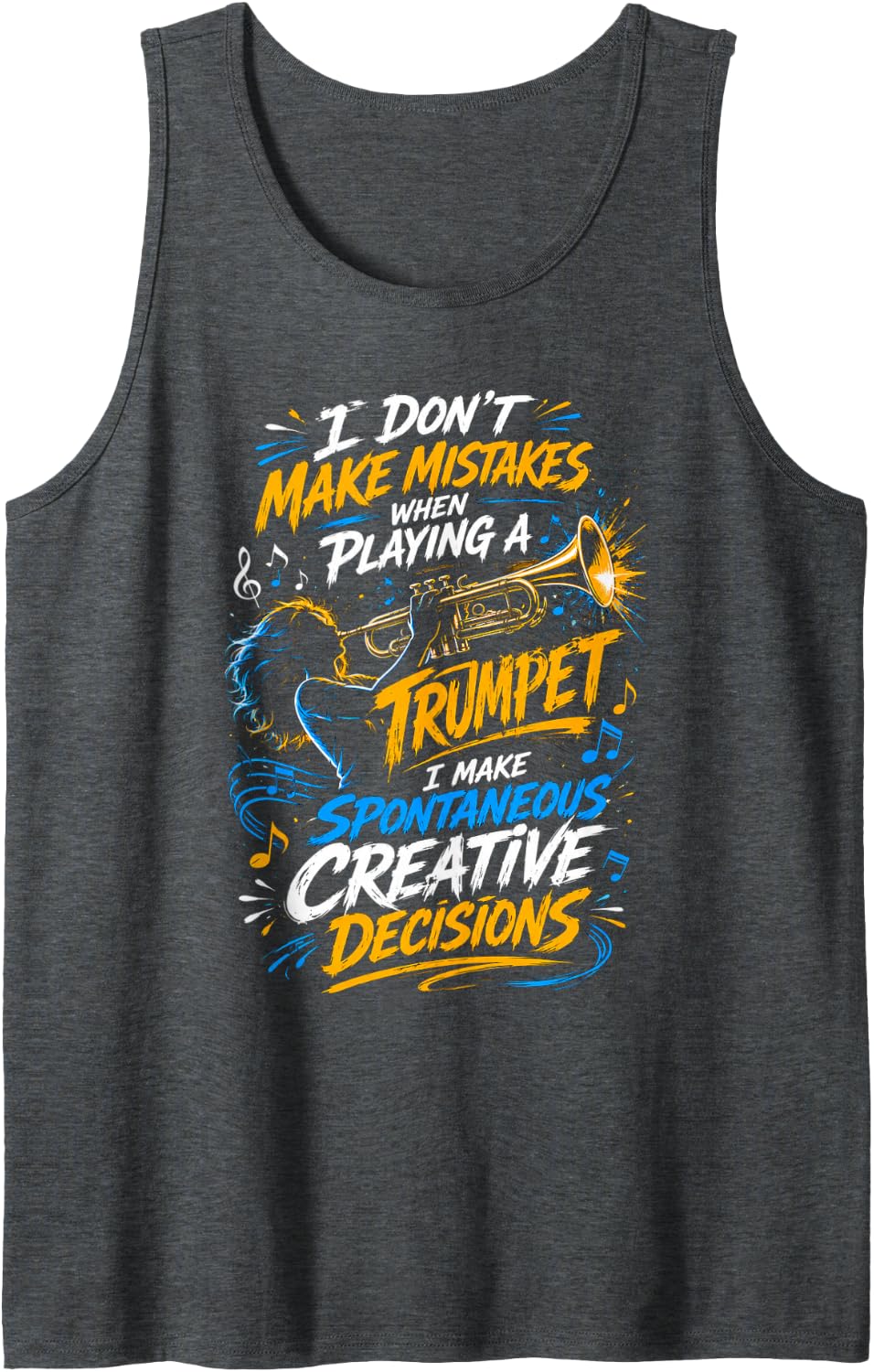 Don't Make Mistakes Playing Trumpet Player Trumpeter Music Tank Top - Dark Heather Grey