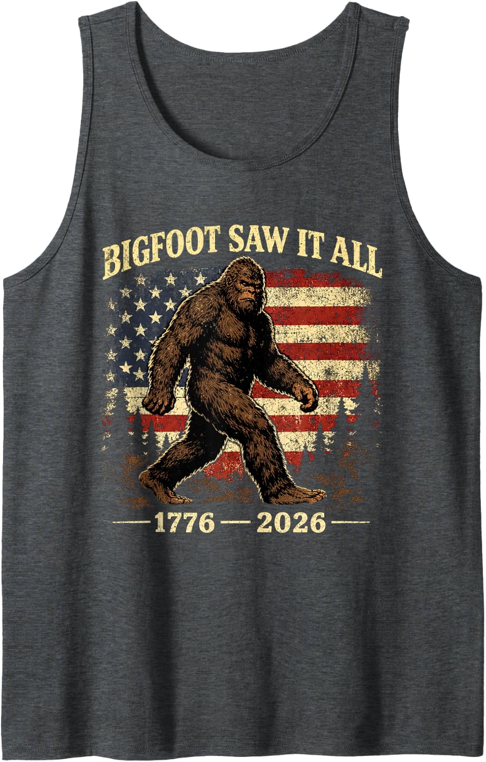 Bigfoot Saw It All 250 Years 1776 2026 4th of July Men Women Tank Top - Dark Heather Grey