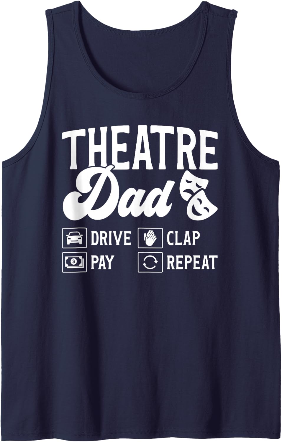 Men's Theatre Dad Drive Pay Theatre Actress Dad Theater Father Sleeveless Tank Top - Navy Blue