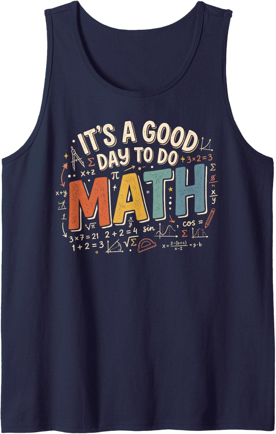 It's A Good Day to Do Math Back to School Math Teacher Sleeveless Tank Top - Navy Blue