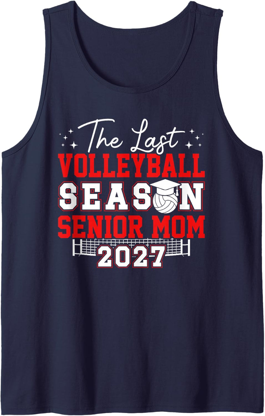 The Last Volleyball Season Volleyball Senior Mom 2027 Sleeveless Tank Top - Navy Blue