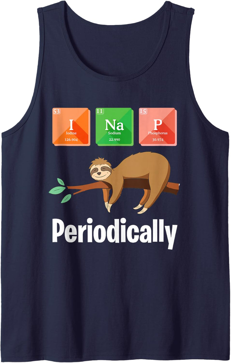 I Na P Periodically Funny Chemistry Sloth Tank Top - Navy Blue