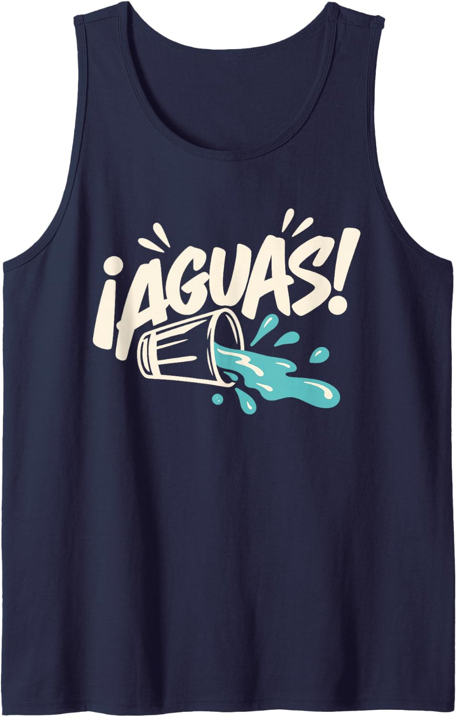 Aguas Mexican Spanish Slang Water Pun Latino Humor Sleeveless Tank Top - Navy Blue