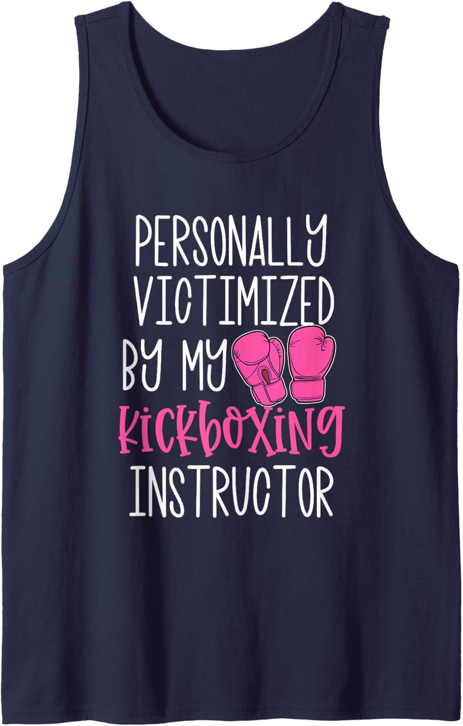 Funny Kickboxer gift Personally Victimized by my Kickboxing Tank Top - Navy Blue