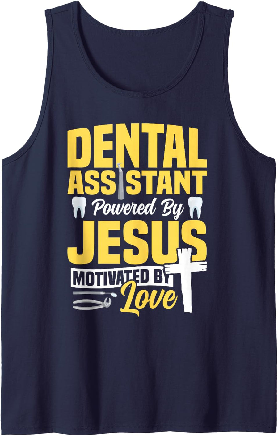 Dentist Jesus Faith Dental Assistant Powered By Jesus Tank Top - Navy Blue