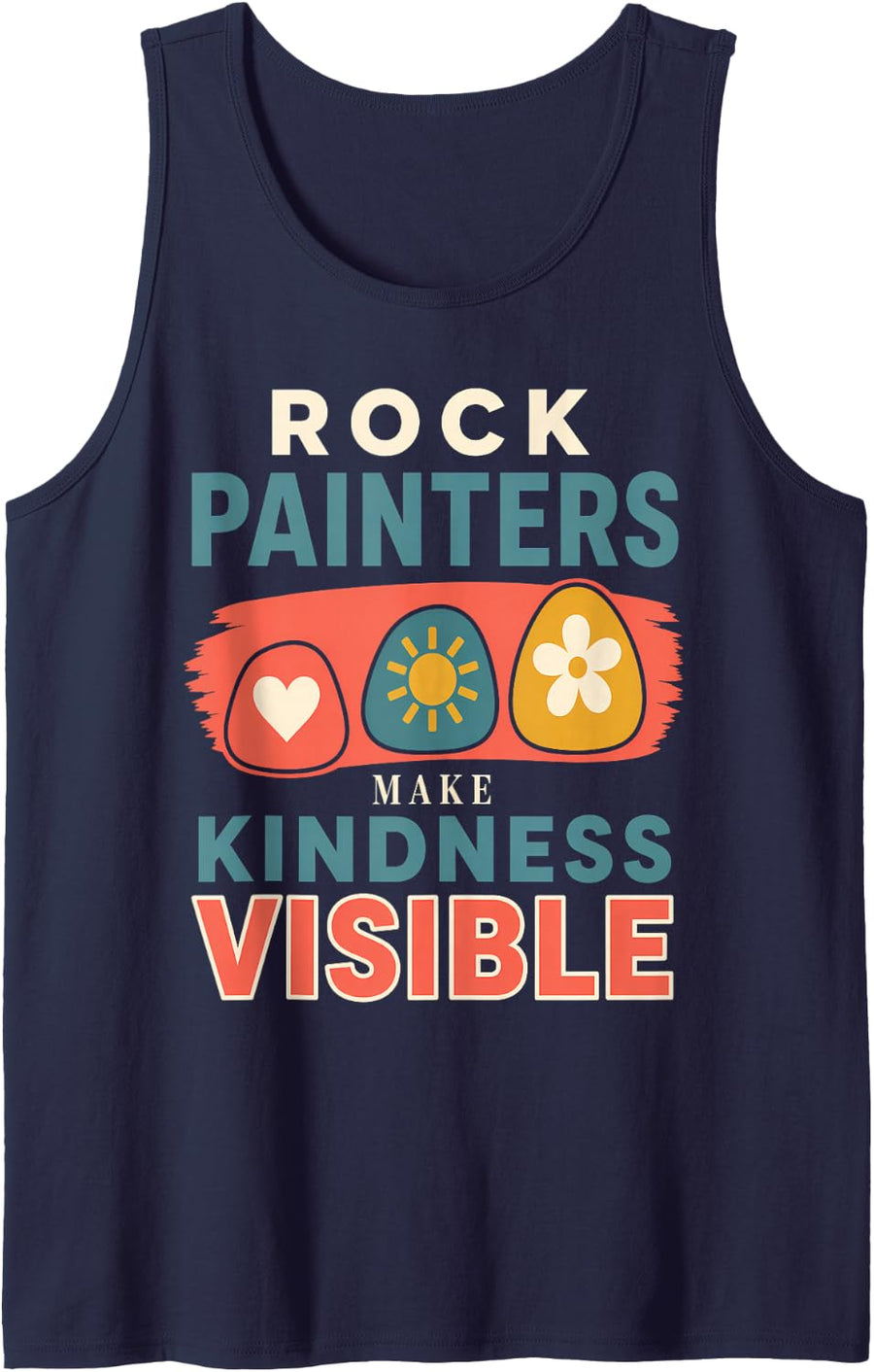 Kindness Rocks Rock Painting Rock Painter Gift Tank Top - Navy Blue