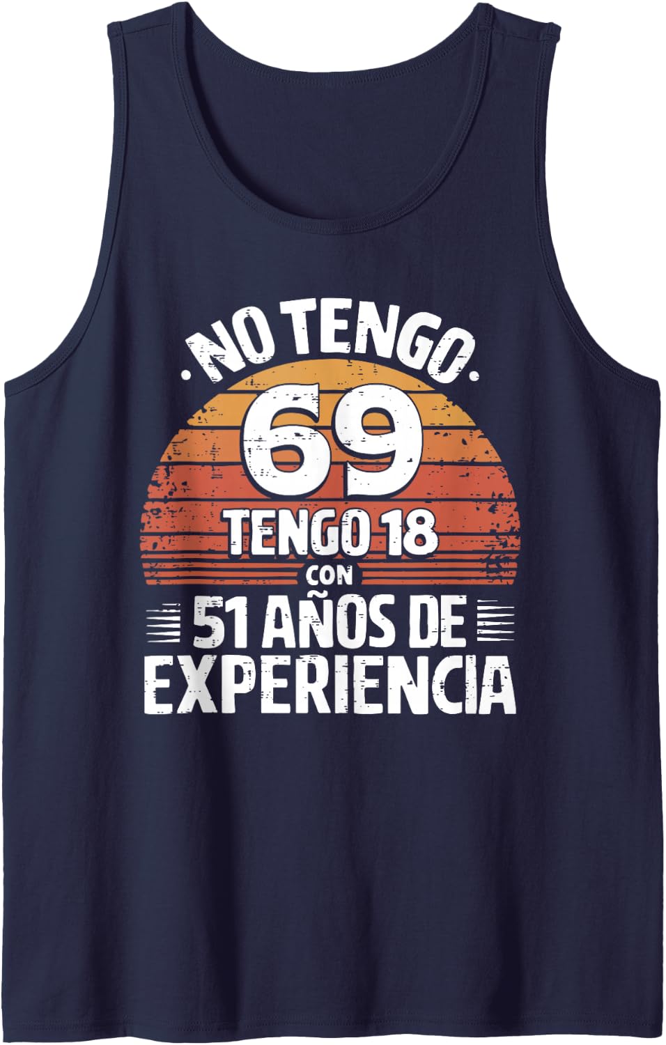 69th Birthday Gift in Spanish Regalo cumpleanos 69 Men Women Sleeveless Tank Top - Navy Blue
