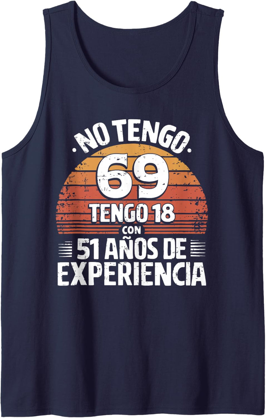 69th Birthday Gift in Spanish Regalo cumpleanos 69 Men Women Sleeveless Tank Top - Navy Blue
