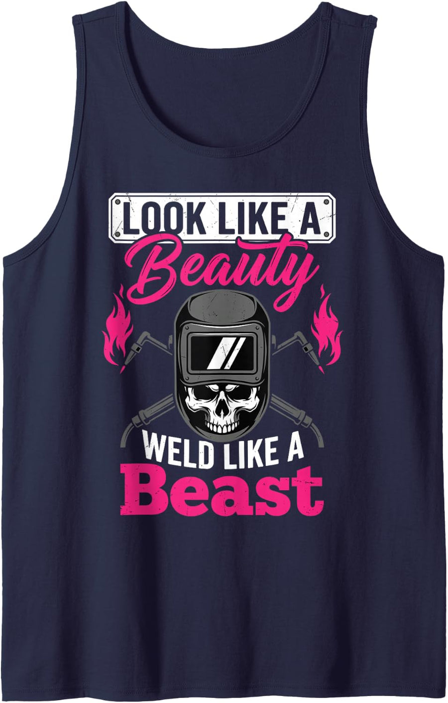 Look Like A Beauty Weld Like A Beast Female Welder Welding Sleeveless Tank Top - Navy Blue