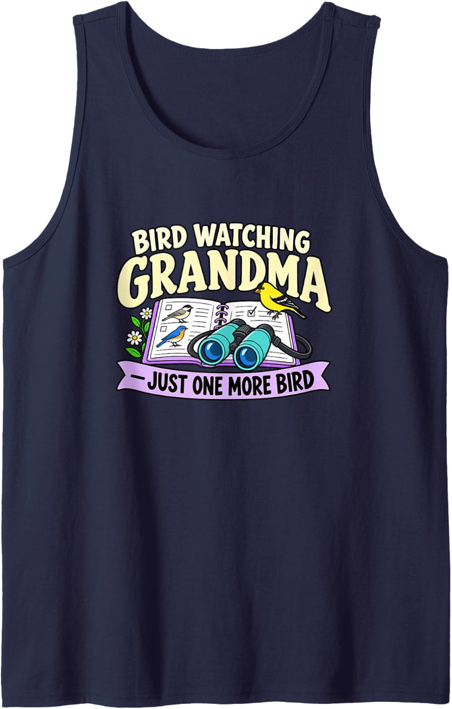 Bird Watching Grandma One More Bird Grandmother Humor Sleeveless Tank Top - Navy Blue
