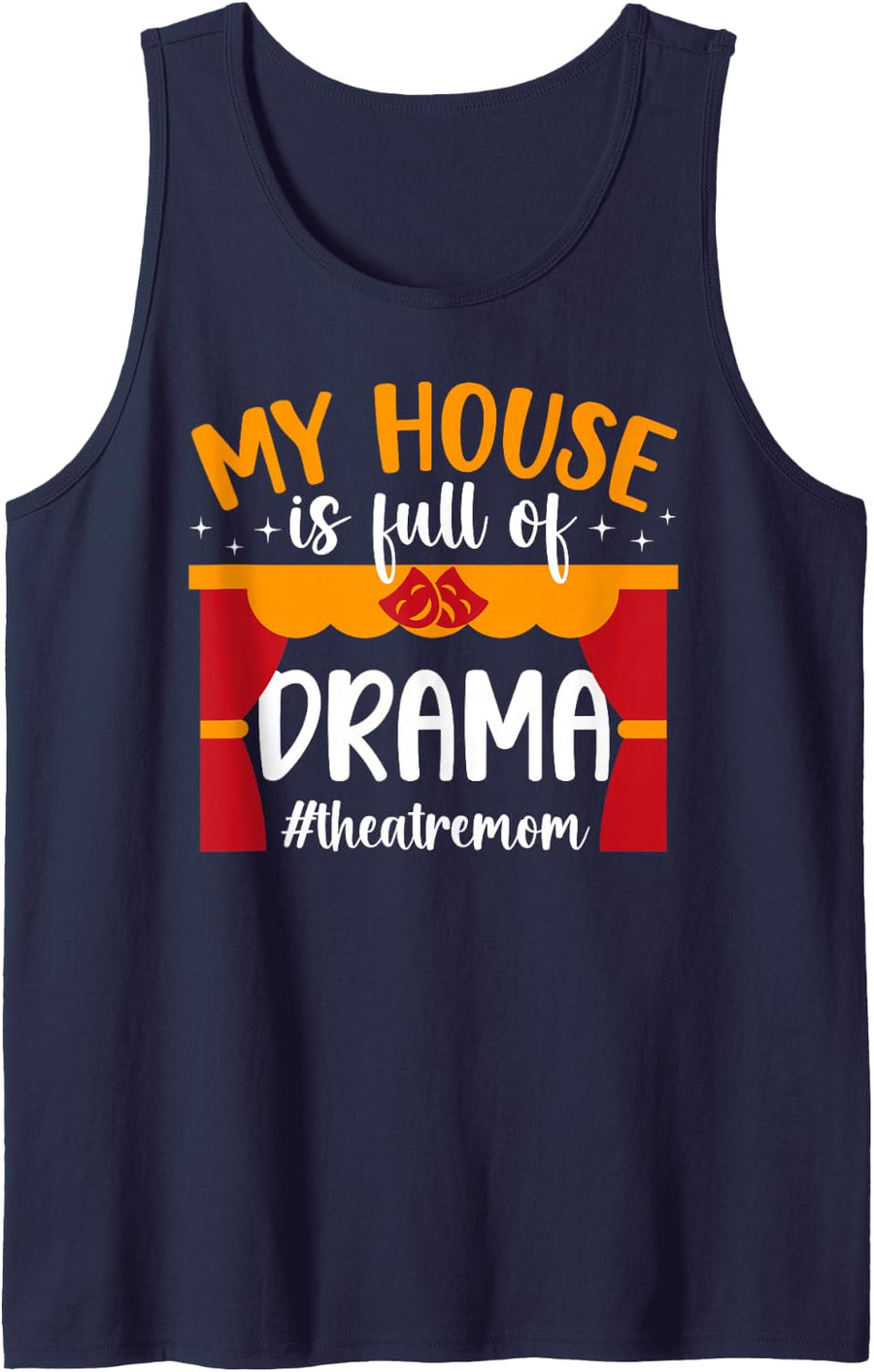 Funny Theatre Mom Theatre Actor Mom Theater Actress Mom Sleeveless Tank Top - Navy Blue