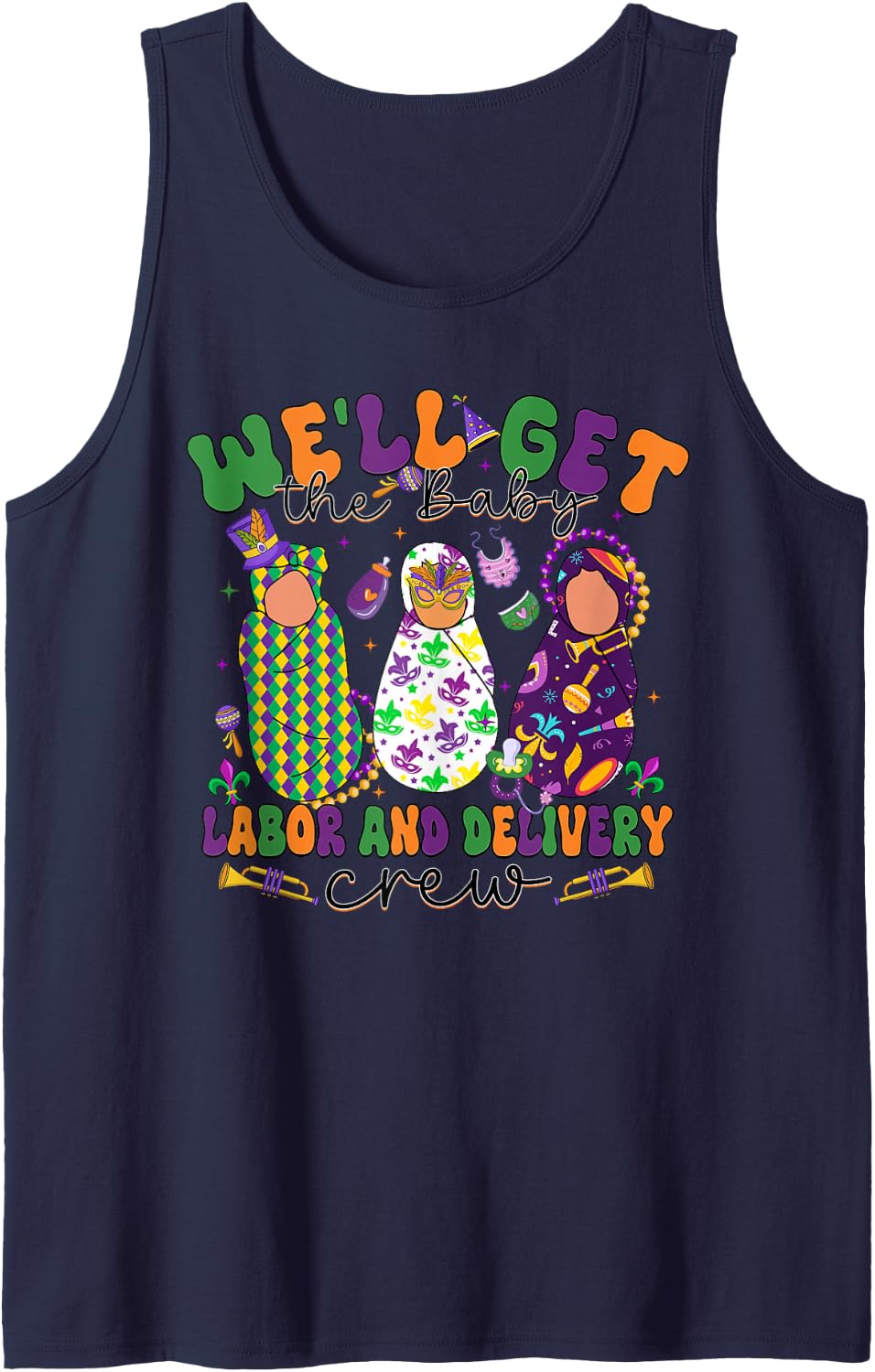 We'll Get The Baby Mardi Gras Labor and Delivery Crew Sleeveless Tank Top - Navy Blue