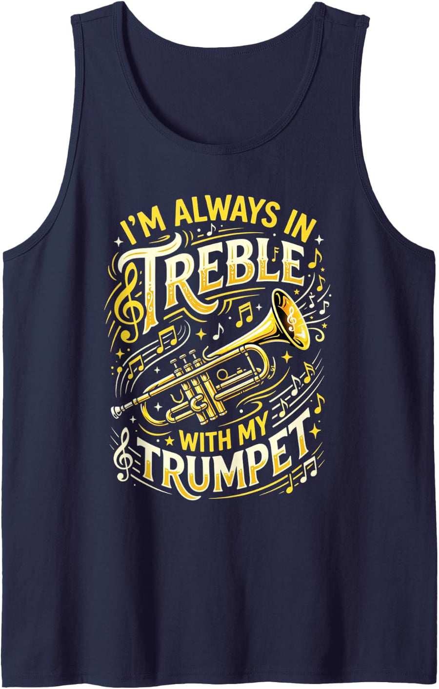 Always in Treble Trumpet Player Musician Trumpeter Music Tank Top - Navy Blue