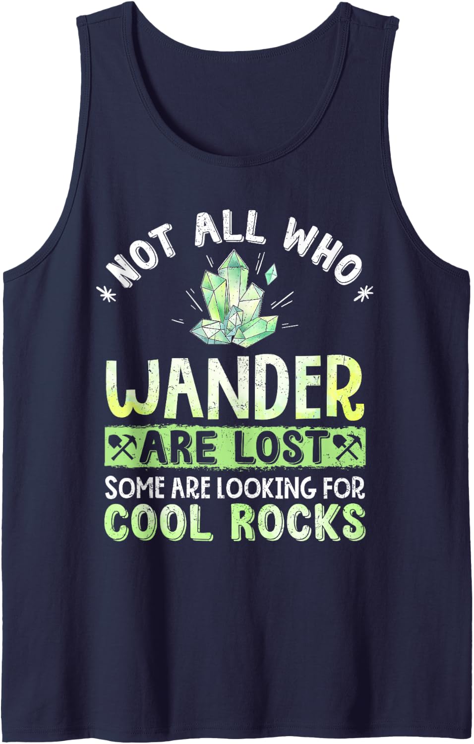 Not All Who Wander are Lost Geology Geologist Rocks Hunter Sleeveless Tank Top - Navy Blue