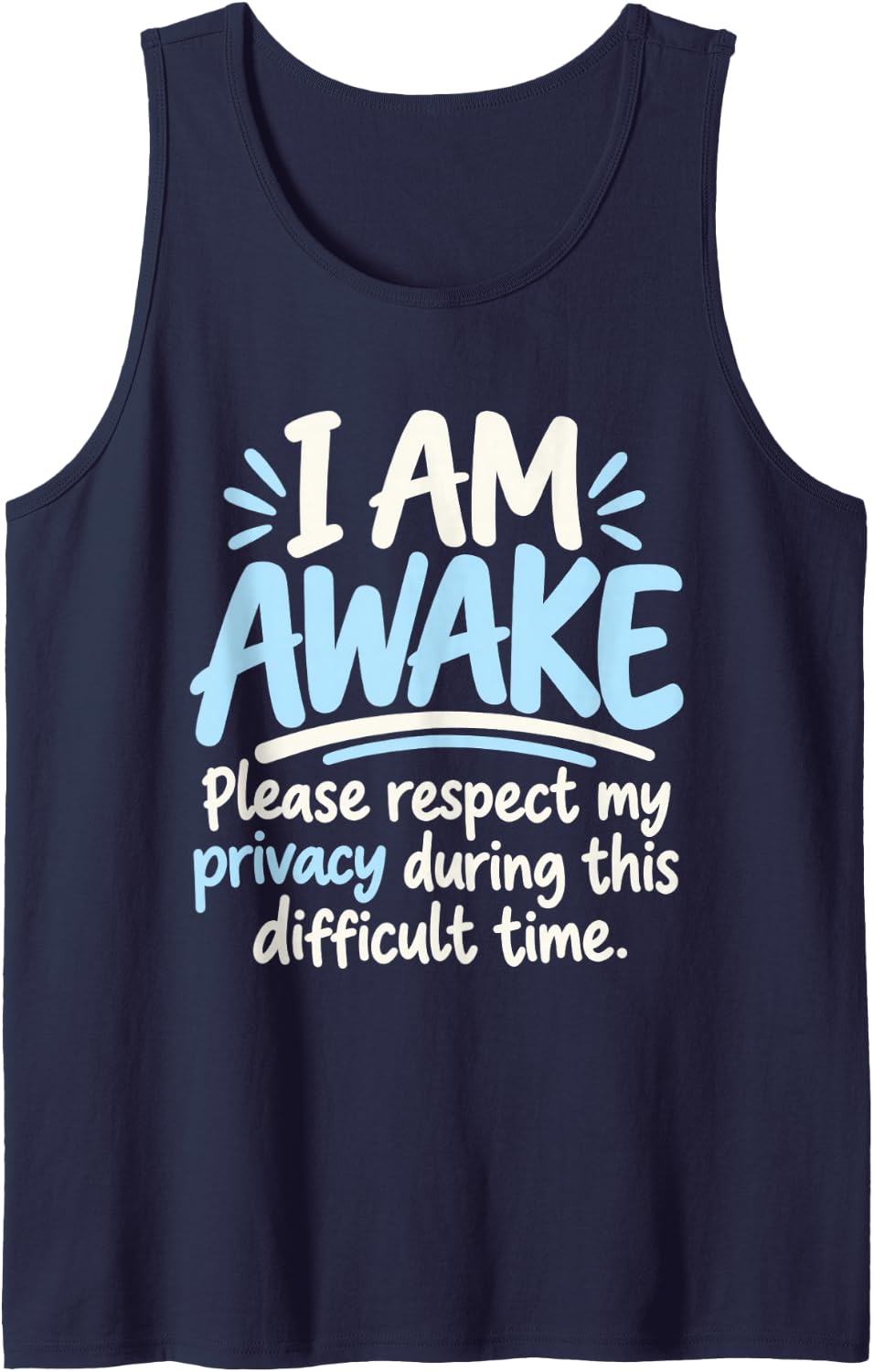 Sleepy Humor I Am Awake Funny Privacy Men Women Sleeveless Tank Top - Navy Blue