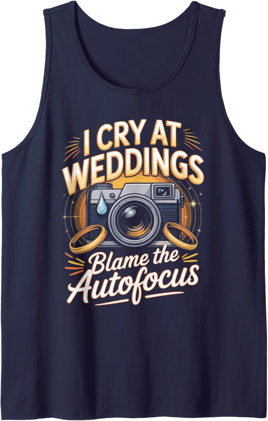 I Cry At Weddings Blame The Autofocus Wedding Photographer Sleeveless Tank Top - Navy Blue