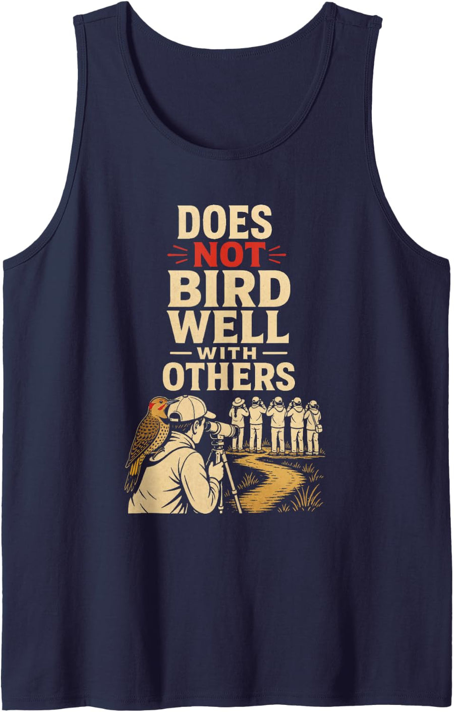 Funny Birding Does Not Bird Well with Others Tank Top - Navy Blue