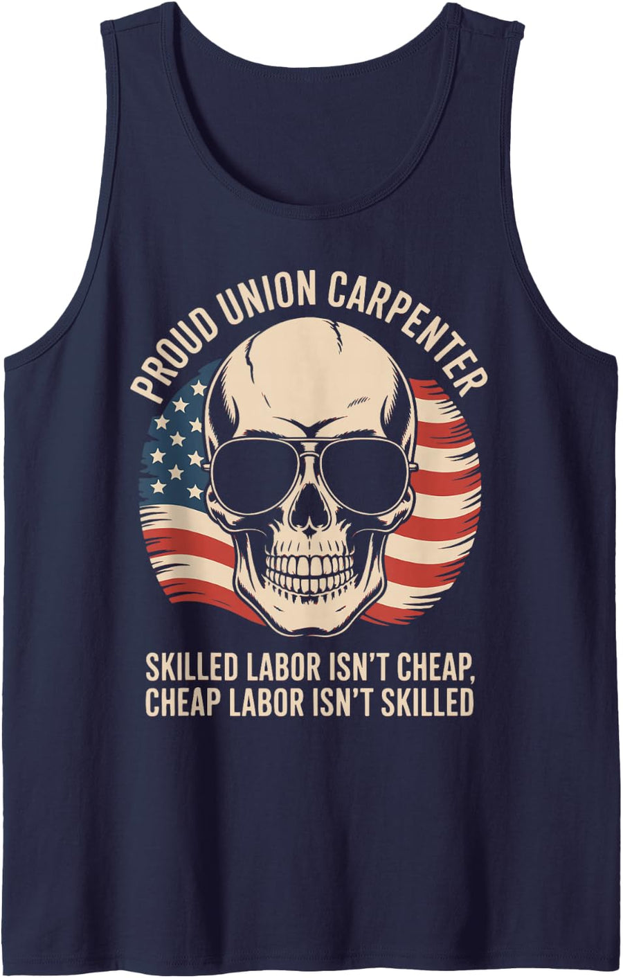 Proud Union Carpenter Skilled Labor Isn't Cheap Tank Top - Navy Blue