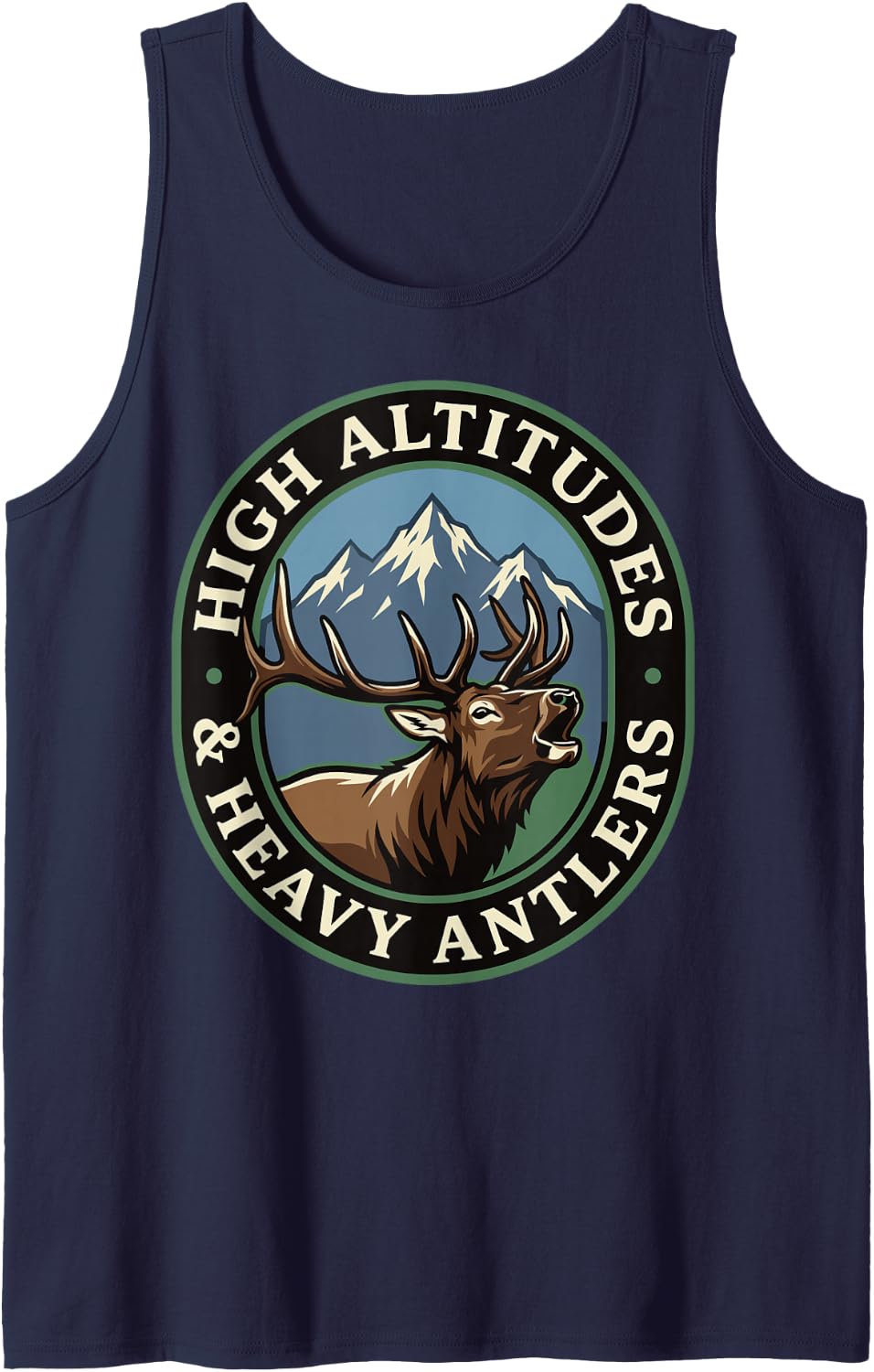 High Altitudes & Heavy Antlers Bull Elk Hunting Outdoors Tank Top - Navy Blue