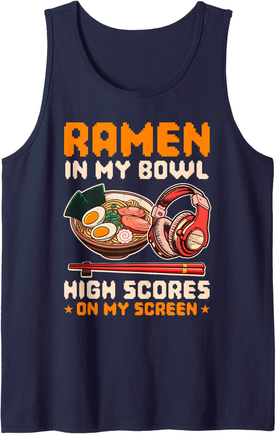 Ramen in My Bowl High Score On My Screen Sleeveless Tank Top - Navy Blue