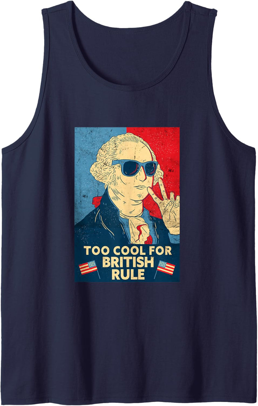Too Cool For British Rule - George Washington 4th of July Tank Top - Navy Blue
