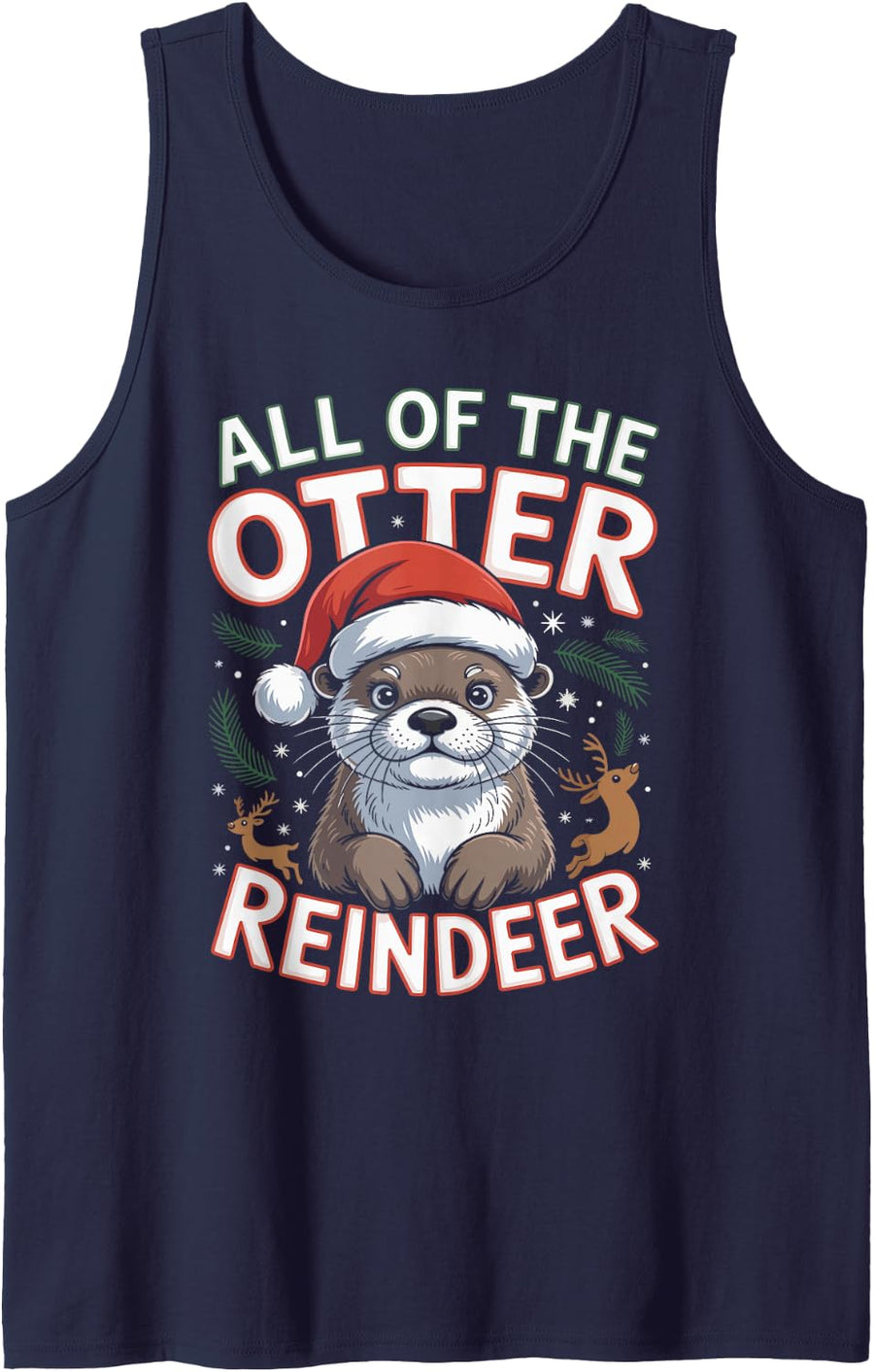 All of The Otter Reindeer Christmas Pun Sleeveless Tank Top - Navy Blue
