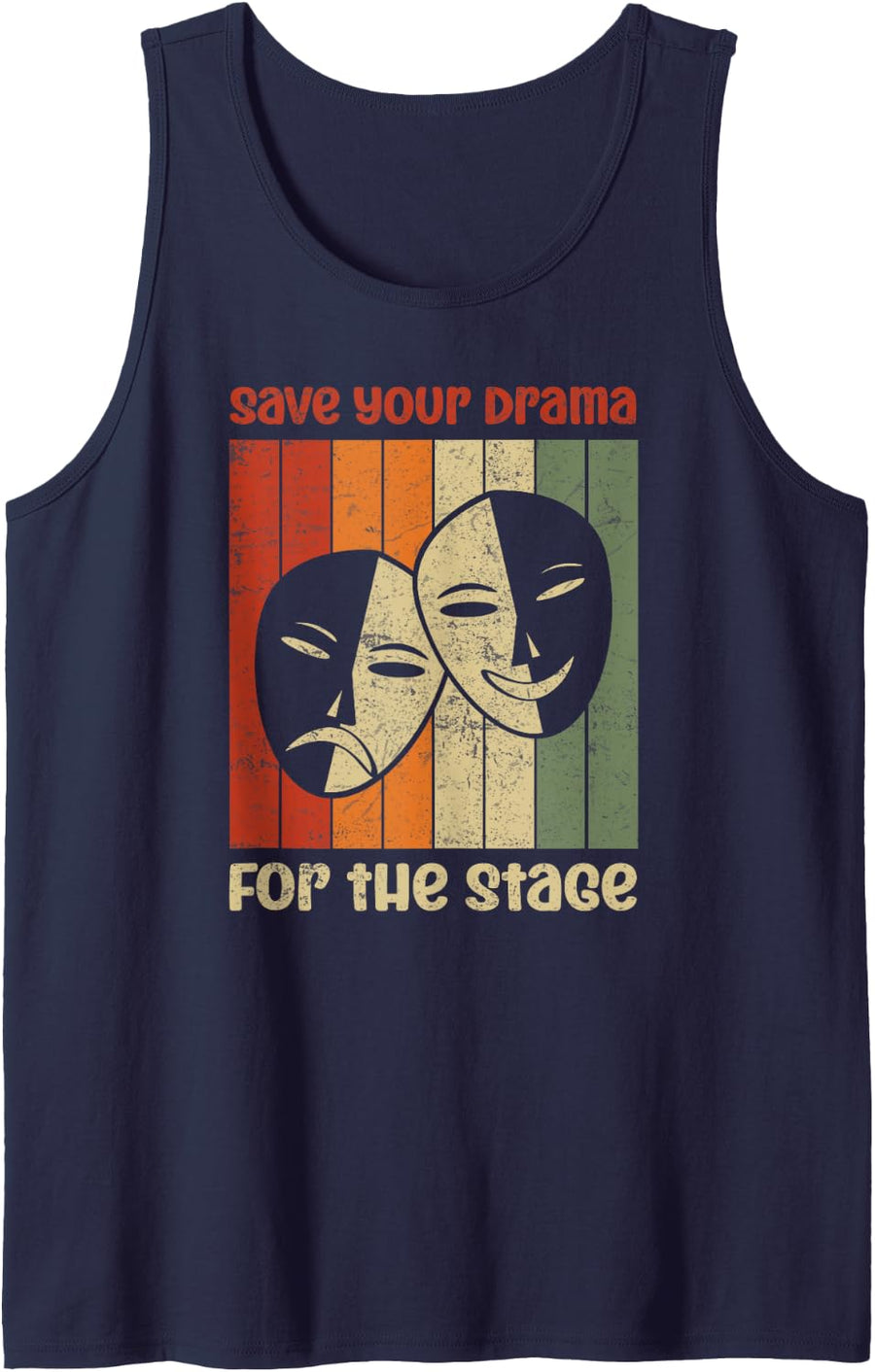 Save Your Drama for The Stage Musical Theatre Theater Sleeveless Tank Top - Navy Blue