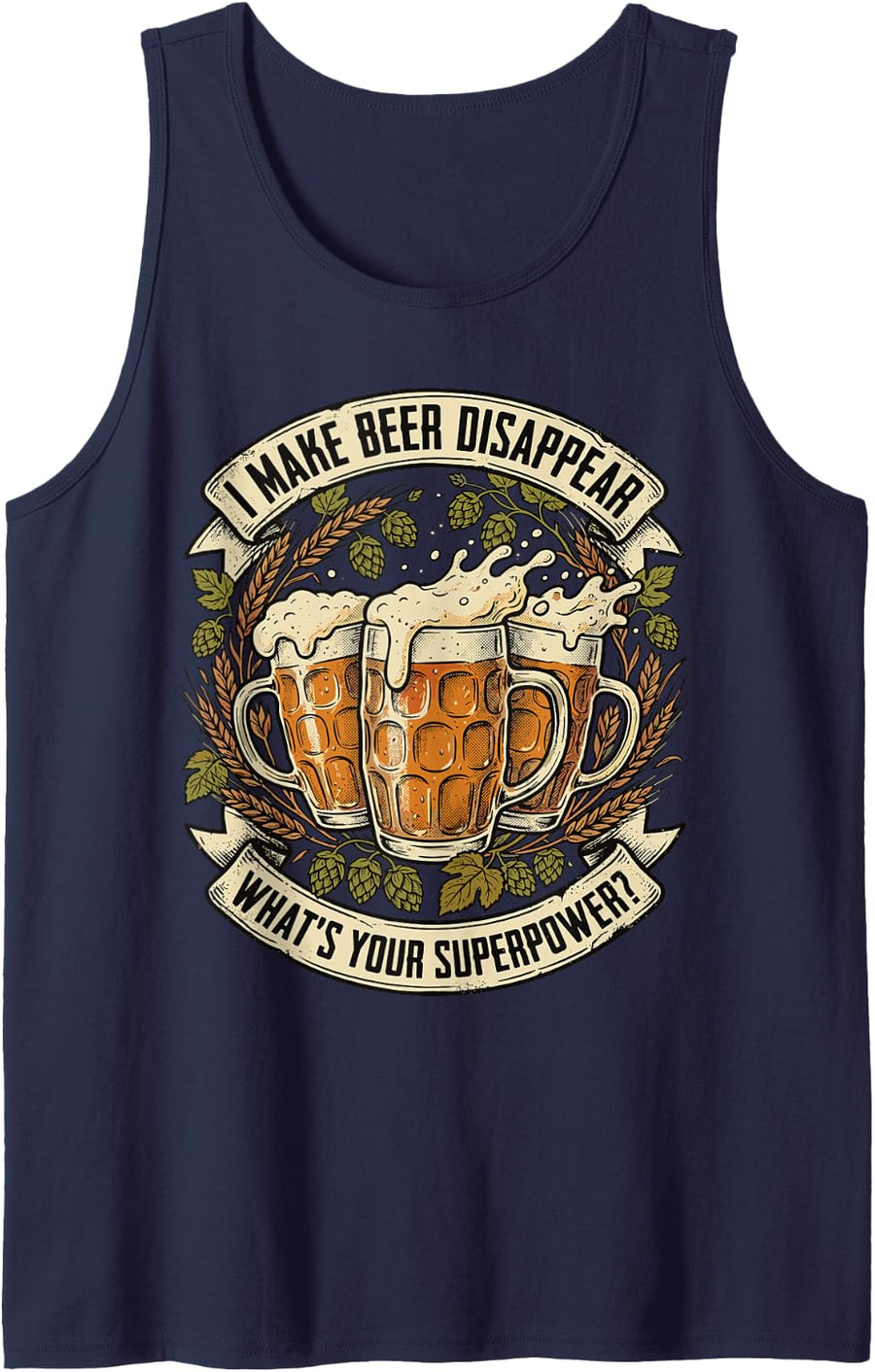I Make Beer Disappear What is Your Superpower Craft Beer Sleeveless Tank Top - Navy Blue