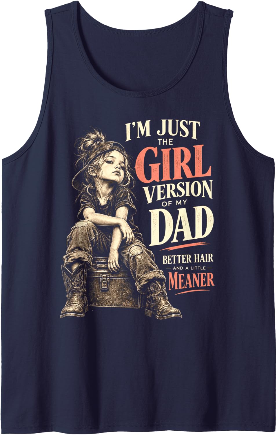 Just The Girl Version of My Dad Better Hair Meaner Sleeveless Tank Top - Navy Blue