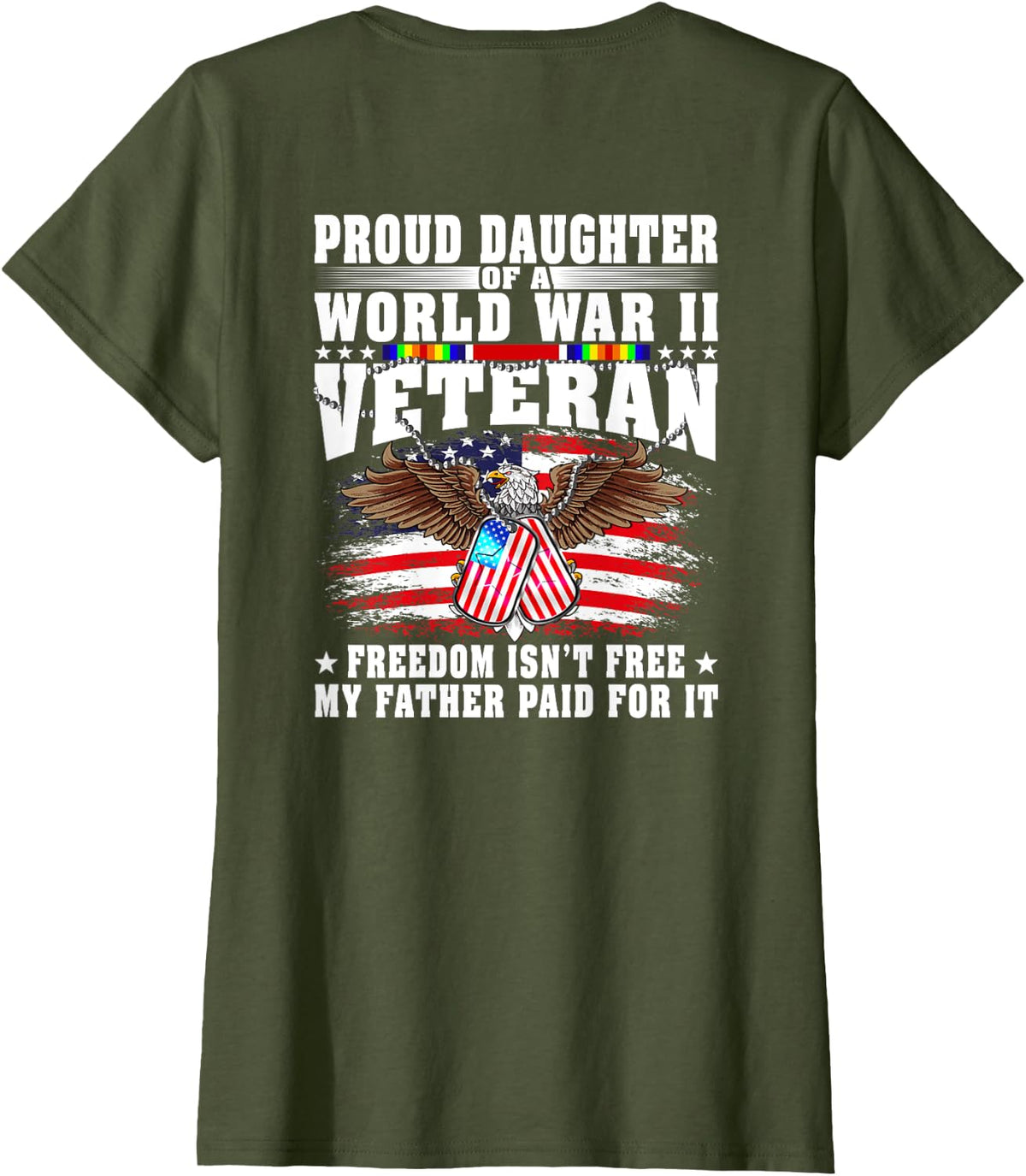Proud Daughter Of World War 2 Veteran Military Vet's Family T-Shirt - Olive Green