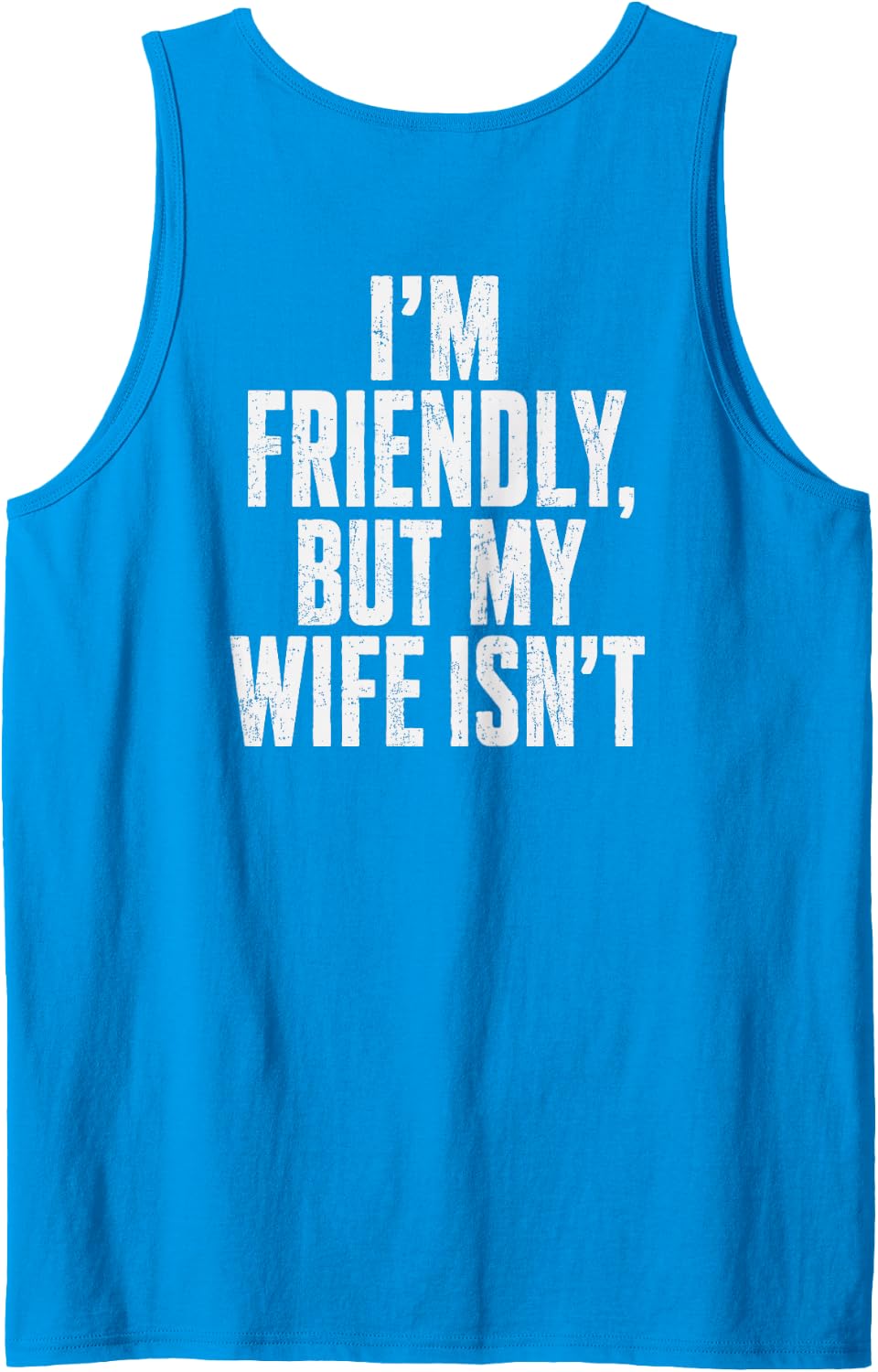 I'm Friendly But My Wife Isn't Vintage (On Back) Sleeveless Tank Top - Sapphire Blue