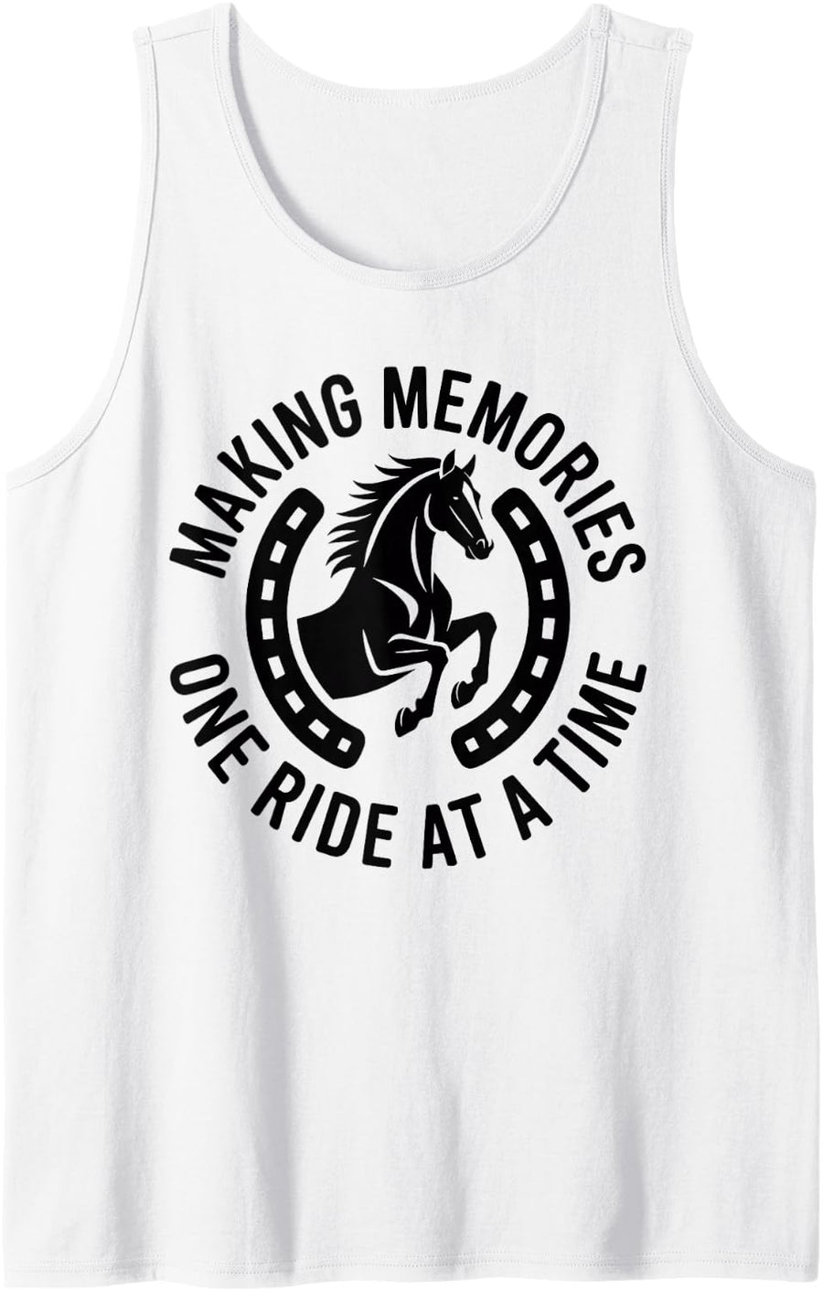Making Memories One Ride At A Time Funny Equestrian Sleeveless Tank Top - White