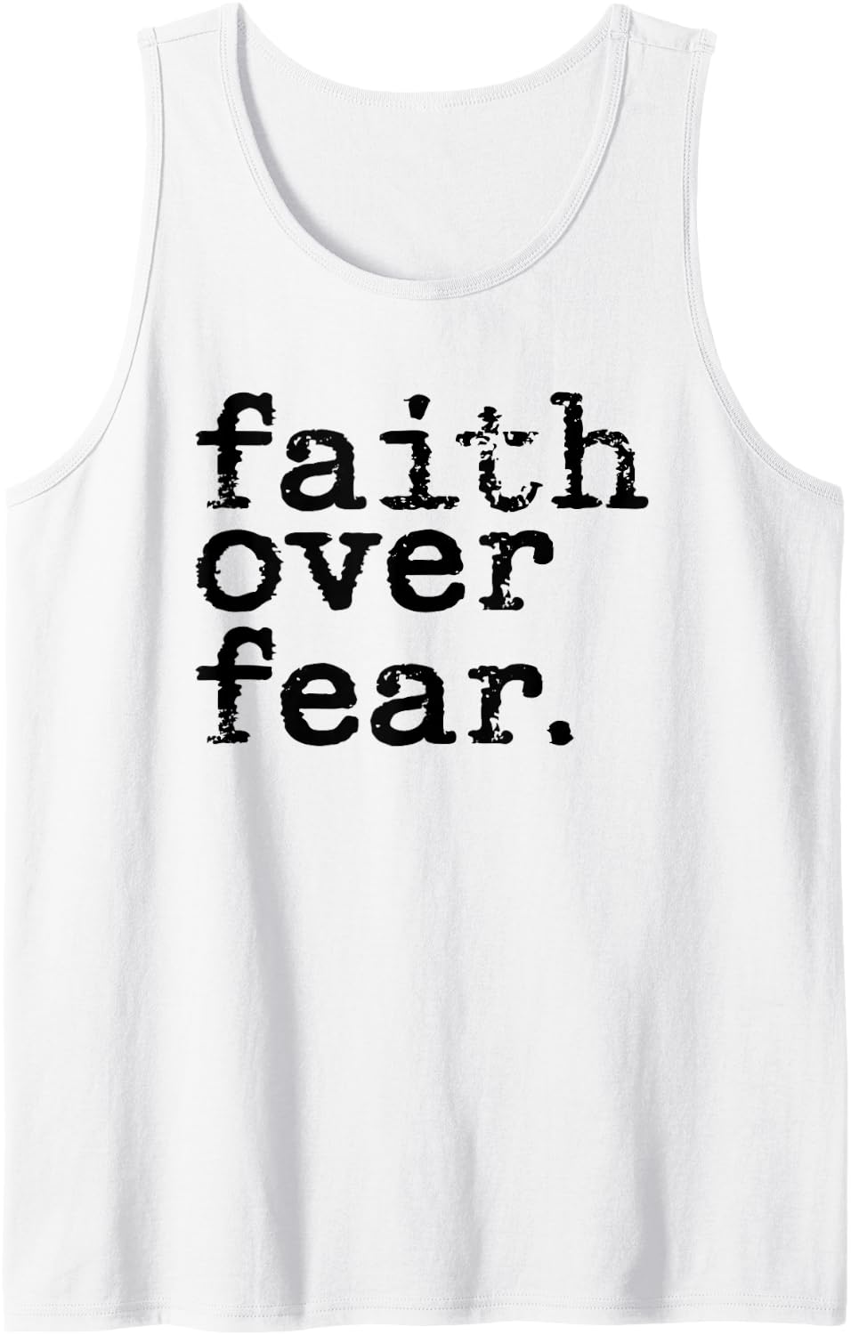 Faith Over Fear - Christian Spiritual Encouragement Sleeveless Tank Top - White