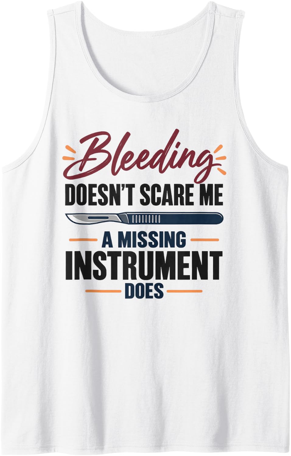 Funny Surgical Technologist Sleeveless Tank Top - White