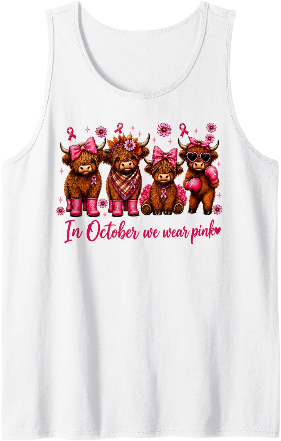 Highland Cow in October We Wear Pink Breast Cancer Awareness Sleeveless Tank Top - White